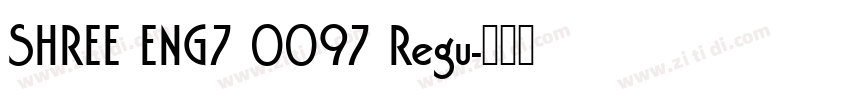 SHREE ENG7 0097 Regu字体转换